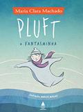 Ler Pluft, o fantasminha, do autor Maria Clara Machado