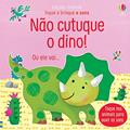 Ler Não cutuque o Dino!: Toque e brinque com sons, do autor Sam Taplin