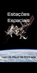 Ler Estações Espaciais: Um histórico do progresso da cooperação internacional e comercial, para viabilizar as missões tripuladas no espaço profundo, do autor Gabriel Abud de Andrade Ler Estações Espaciais: Um histórico do progresso da cooperação internacional e comercial, para viabilizar as missões tripuladas no espaço profundo, do autor Gabriel Abud de Andrade