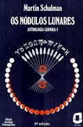 Ler Os nódulos lunares: astrologia cármica I: 1, do autor Martin Schulman