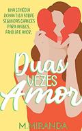 Ler Duas vezes amor, do autor M. Miranda