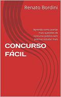 Ler CONCURSO FÁCIL: Aprenda como acertar mais questões de concurso público sem precisar estudar mais, do autor Renato Bordini; Renato Bordini Ler CONCURSO FÁCIL: Aprenda como acertar mais questões de concurso público sem precisar estudar mais, do autor Renato Bordini; Renato Bordini