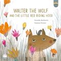 Ler Walter, the Wolf and the Little Red Riding Hood, do autor Donaldo Buchweitz Ler Walter, the Wolf and the Little Red Riding Hood, do autor Donaldo Buchweitz
