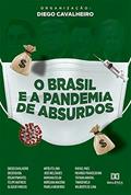 Ler O Brasil e a pandemia de absurdos, do autor Diego Cavalheiro (Org.)