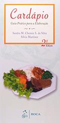 Ler Cardápio - Guia Prático para a Elaboração, do autor Silvia Martinez; Sandra Maria Chemin Seabra da Silva