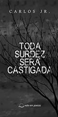Ler Toda Surdez Será Castigada, do autor Carlos Junior
