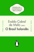 Ler O Brasil holandês, do autor Evaldo Cabral de Mello (Org.)