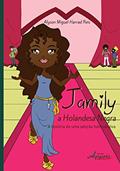 Ler Jamily, a holandesa negra: a história de uma adoção homoafetiva, do autor Alyson Miguel Harrad Reis Ler Jamily, a holandesa negra: a história de uma adoção homoafetiva, do autor Alyson Miguel Harrad Reis