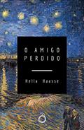 Ler O Amigo Perdido, do autor Hella Haasse