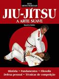 Ler Guia artes marciais - Jiu jitsu: A arte suave, do autor Maurício Robbe Ler Guia artes marciais - Jiu jitsu: A arte suave, do autor Maurício Robbe