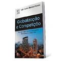Ler Globalização e Competição, do autor Luis Bresser-pereira