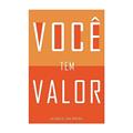 Ler Você tem Valor, do autor Luciano de Sena Pereira Ler Você tem Valor, do autor Luciano de Sena Pereira