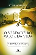 Ler Verdadeiro Valor da Vida, o, do autor John McAlister Ler Verdadeiro Valor da Vida, o, do autor John McAlister
