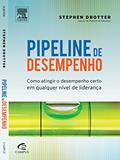 Ler Pipeline de Desempenho, do autor Stephen Drotter Ler Pipeline de Desempenho, do autor Stephen Drotter