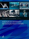 Ler Avaliação do desempenho em educação física e esporte, do autor Maria Tereza Silveira Böhme Ler Avaliação do desempenho em educação física e esporte, do autor Maria Tereza Silveira Böhme