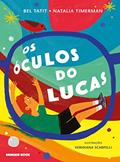 Ler Os óculos do Lucas, do autor Bel Tatit; Natalia Timerman