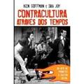 Ler Contracultura Através dos Tempos, do autor Ken Goffman