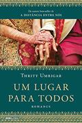 Ler Um lugar para todos, do autor Thrity Umrigar