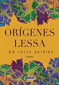 Ler Um rosto perdido, do autor Orígenes Lessa Ler Um rosto perdido, do autor Orígenes Lessa