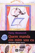Ler Quem manda em mim sou eu, do autor Fanny Abramovich Ler Quem manda em mim sou eu, do autor Fanny Abramovich