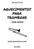 Ler Aquecimentos Para Trombone Com Áudio, do autor Mateus Silva Ler Aquecimentos Para Trombone Com Áudio, do autor Mateus Silva