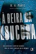Ler À beira da loucura, do autor B. A. Paris
