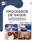 Ler Processos de saúde: Fundamentos éticos e práticas profissionais, do autor Karina Maxeniuc Silva Montijo Ler Processos de saúde: Fundamentos éticos e práticas profissionais, do autor Karina Maxeniuc Silva Montijo