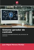 Ler Sistema gerador de contrato: Controlo e acompanhamento dos processos de concurso, do autor Juan Miguel Moreno Montijo