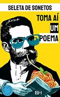 Ler Seleta de Sonetos: Antologia Toma Aí Um Poema, do autor Jéssica Iancoski