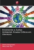 Ler Envolvendo a Justiça Ambiental: Ensaios Críticos em Literatura, do autor Adamu Pangmeshi; Henry Kah Jick