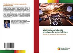 Violência no trânsito envolvendo motociclistas: Análise do cenário em Belo Horizonte, do autor Nicole Martins Ferreira