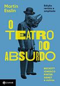 Ler O teatro do absurdo: Edição revista, atualizada e ampliada, do autor Martin Esslin