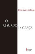 Ler Absurdo e a graca: Autobiografia, do autor Jean-Yves Leloup