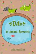 Ler Dilo: O Jacaré Birrento (Infantil), do autor Célia Félix de Sá