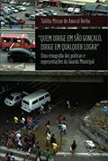 Ler Quem Dirige em São Gonçalo, Dirige em Qualquer Lugar: uma Etnografia das Práticas e Representações da Guarda Municipal, do autor Talitha Mirian do Amaral Rocha