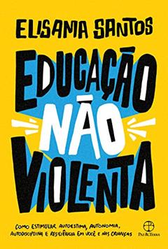 Educação não violenta, do autor Elisama Santos