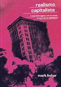 Ler Realismo Capitalista: é Mais Fácil Imaginar o fim do Mundo do que o fim do Capitalismo?, do autor Mark Fisher Ler Realismo Capitalista: é Mais Fácil Imaginar o fim do Mundo do que o fim do Capitalismo?, do autor Mark Fisher