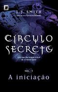 Ler A iniciação - Círculo secreto - vol. 1, do autor Lisa Jane Smith