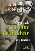 Ler Repensando o círculo de Bakhtin, do autor Craig Brandist Ler Repensando o círculo de Bakhtin, do autor Craig Brandist