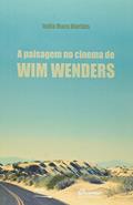 Ler A Paisagem no Cinema de Wim Wenders, do autor India Mara Martins