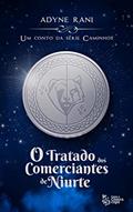 Ler O Tratado dos Comerciantes de Niurte: Um conto da série Caminhos, do autor Adyne Rani