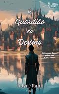 Ler O Guardião do Destino, do autor Adyne Rani