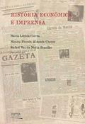 Ler Historia Econômica e Imprensa, do autor Maria Leticia Correa