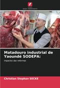 Ler Matadouro industrial de Yaoundé SODEPA:: impactos das reformas, do autor Christian Stephan Secke