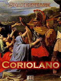 Coriolano [Ilustrado] [Com índice ativo], do autor William Shakespeare