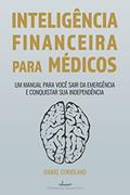 Ler Inteligência Financeira Para Médicos: um Manual Para Você Sair da Emergência e Conquistar sua Independência, do autor Daniel Coriolano Ler Inteligência Financeira Para Médicos: um Manual Para Você Sair da Emergência e Conquistar sua Independência, do autor Daniel Coriolano