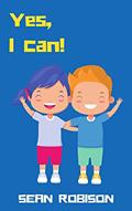 Ler Yes, I Can.: Ideal para crianças que estão aprendendo a ler em inglês., do autor Sean Robison Ler Yes, I Can.: Ideal para crianças que estão aprendendo a ler em inglês., do autor Sean Robison