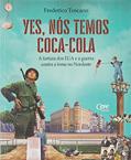 Ler YES, NÓS TEMOS COCA-COLA, do autor Frederico Toscano Ler YES, NÓS TEMOS COCA-COLA, do autor Frederico Toscano