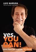 Ler Yes, You Can!: Como fazer sua empresa DECOLAR, do autor Luis Namura