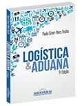 Ler Logística e Aduana, do autor Paulo Cesar Alves Rocha